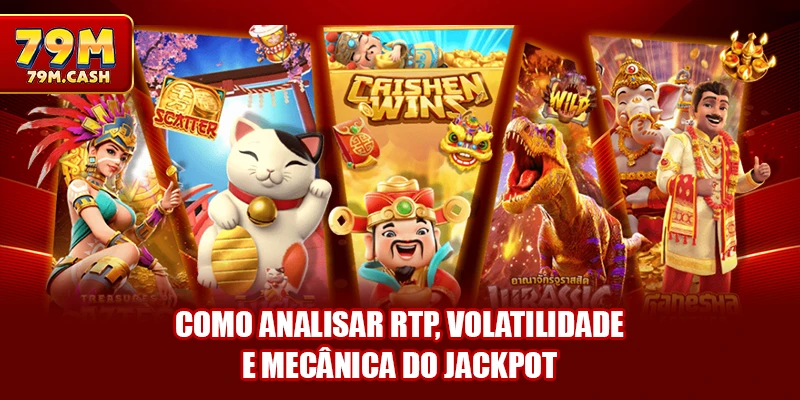 Como analisar RTP, volatilidade e mecânica do jackpot