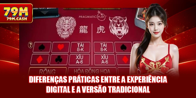 Diferenças práticas entre a experiência digital e a versão tradicional