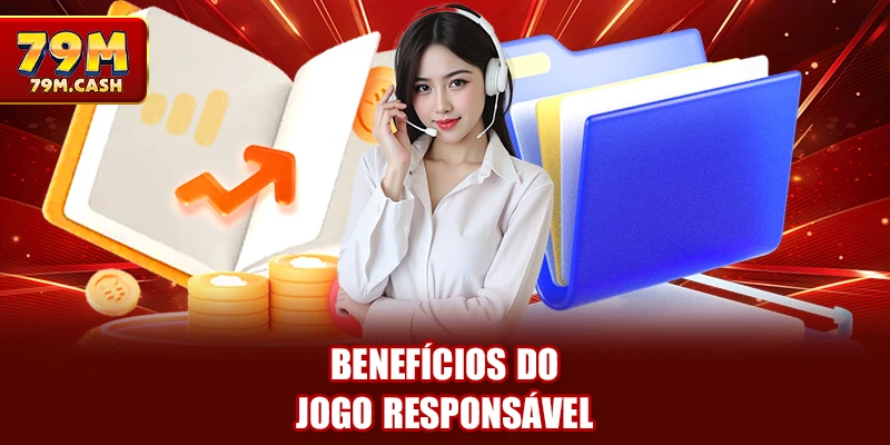 Benefícios do jogo responsável