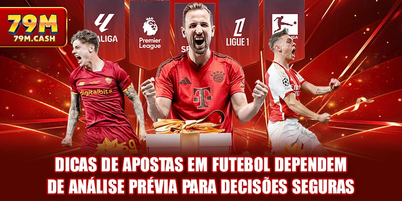Dicas de apostas em futebol dependem de análise prévia para decisões seguras