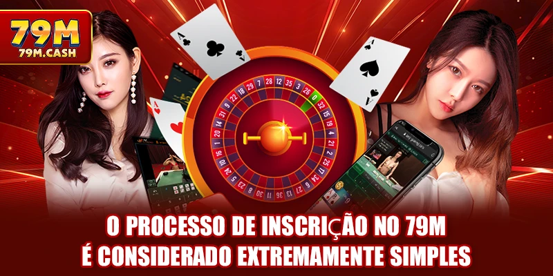 O processo de inscrição no 79m é considerado extremamente simples