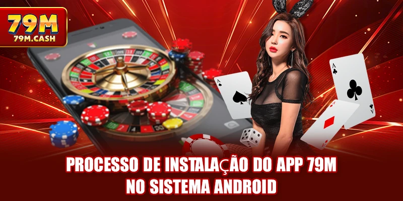Processo de instalação do App 79m no sistema Android