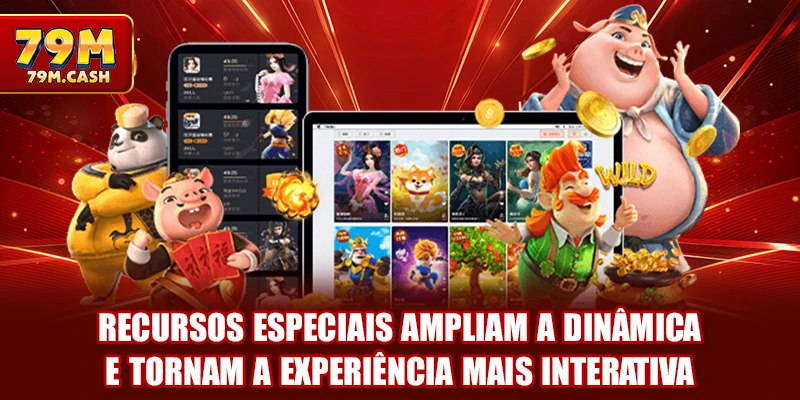 Recursos especiais ampliam a dinâmica e tornam a experiência mais interativa